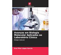 Avanços em Biologia Molecular Aplicados ao Laboratório Clínico