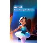 Avani: Dance Through Your Dreams