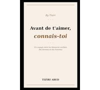 Avant de t’aimer connais toi: Un voyage entre les Blessures cachées des femmes et des hommes