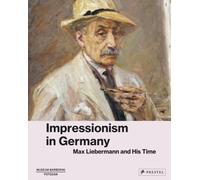 Avant-Garde : Max Liebermann and Impressionism in Germany