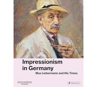 Avant-Garde: Max Liebermann and Impressionism in Germany