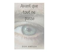 Avant que tout ne passe