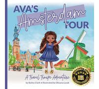 Ava's Amsterdam Tour: A Travel Troupe Adventure: 4 (The Travel Troupe)