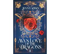 Ava's Love of the Dragons (Book 2): Romantic dragon fantasy where fate and magic intertwine (Of Dragons, Love, and Destiny)