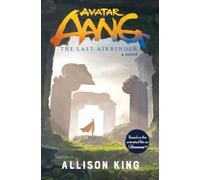 Avatar Aang: The Last Airbender: A Novel Based on the Animated Film on Paramount+