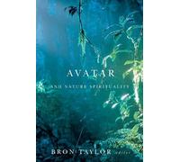 Avatar and Nature Spirituality by Bron Raymond Taylor (editor) 9781554588435