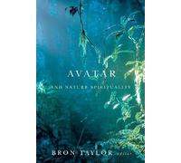 Avatar and Nature Spirituality by Bron Raymond Taylor (editor) 9781554588435