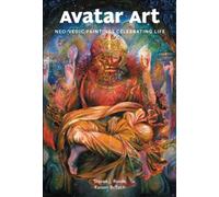 Avatar Art: Neo-Vedic Paintings Celebrating Life