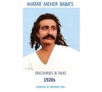 Avatar Meher Baba's Discourses & Talks 1920s
