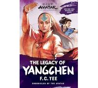 Avatar: The Last Airbender: The Legacy of Yangchen (Chronicles of the Avatar Book 4) (Volume 4)