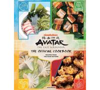 Avatar: The Last Airbender – The Official Cookbook: Recipes from the Four Nations – Insight Editions