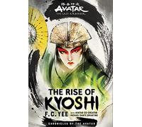 Avatar, The Last Airbender: The Rise of Kyoshi (Chronicles of the Avatar Book 1): (The Kyoshi Novels)