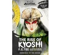 Avatar, The Last Airbender: The Rise of Kyoshi (Chronicles of the Avatar Book 1): Volume 1 (Chronicles of the Avatar)