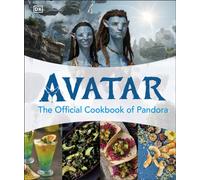 Avatar The Official Cookbook of Pandora