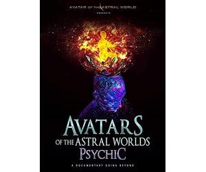 Avatars Of The Astral Worlds: Psychic