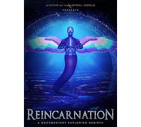 Avatars Of The Astral Worlds: Reincarnation