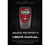 Avazzia Pro Sport III User's Guide: Principles and Practice in the Management of Acute and Chronic Pain