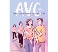 Avc: Avancer et se reconstruire à deux après un AVC