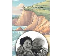 Ave e Antonio: Una straordinaria storia ordinaria