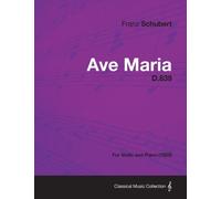 Ave Maria D.839 - For Violin and Piano (1825)