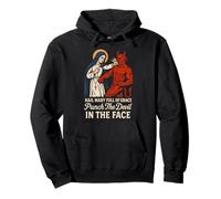 Ave Maria, Full of Grace, Slap the Devil in the Face, Catholic Pullover Hoodie