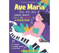 Ave Maria I Franz Schubert I 6 Versions - Sheet Music EASY to HARD: How to play Ave Maria (Op. 52, No. 6) I Video Tutorials I Most Beautiful Pieces of ... For Kids And Adults I Piano, Guitar and More