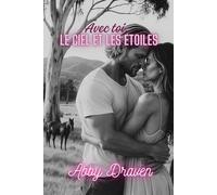 Avec toi, le ciel et les étoiles: Romance spicy
