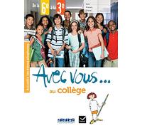 Avec vous ... au collège - de la 6e à la 3e - Cahier + didierfle.app: Cahier allophone découverte du collège