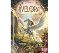 Avelora - Das Internat der magischen Pferde: Elementpferde und eine geheime Schule: zauberhaftes Fantasy-Abenteuer ab 9 Jahren