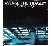 Avenge The Tragedy - Waging War