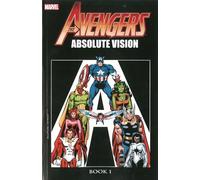 Avengers: Absolute Vision Book 1