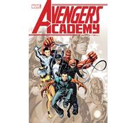 Avengers Academy: The Complete Collection Vol. 1