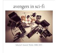 Avengers In Sci-Fi - Selected Ancient Works 2006-2013 (2CDS) [Japan CD] VICL-64038