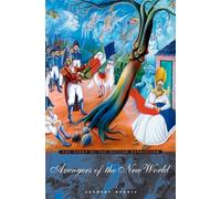 Avengers of the New World: The Story of the Haitian Revolution