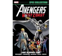 Avengers West Coast Epic Collection: Lost In Space-Time