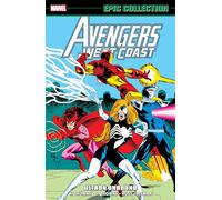 Avengers West Coast Epic Collection: Ultron Unbound (Avengers West Coast Avengers)