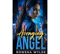 Avenging Angel: A dark crime romance: 1 (The Avenging Angel Series)