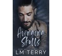 Avenging Skulls: Rebel Skulls MC Book Four (Rebel Skull MC Series)