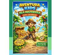 Aventura Kids: Aventuras en la Jungla para Colorear: Libro de colorear para niños con exploradores, animales y misterios divertidos (4-8 años)