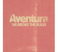 Aventura - We Broke The Rules