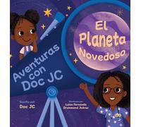 Aventuras con Doc JC: El Planeta Novedoso