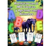 Aventuras con el ABC Colorea y Aprende con Animales