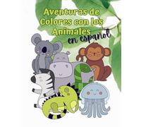 Aventuras de Colores con los Animales: en español