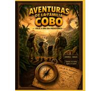 AVENTURAS DE LA FAMILIA COBO: VIAJE A UNA ERA PREHISTORICA