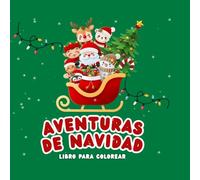 Aventuras de Navidad: Libro para colorear