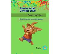 Aventuras del conejito Brillo: Flores y semillas