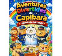 Aventuras Divertidas de Capibara: Libro Para Colorear