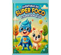 Aventuras do Super Foco e Super Sensação: Caderno de Atividades