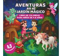 Aventuras en el Jardín Mágico: Libro de colorear para niños de 4 a 8 años · 45 ilustraciones (Aventuras con Leo yLuna)