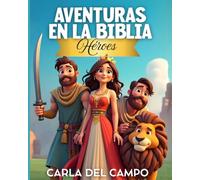 Aventuras en la Biblia: Héroes: 5 (Libros infantiles para niños cristianos)